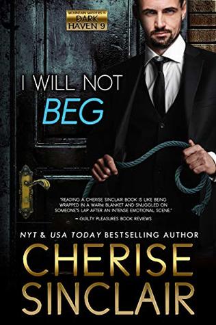 I Will Not Beg (Mountain Masters & Dark Haven, #6)
