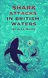 Shark Attacks In British Waters