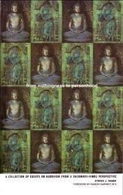 From Nothingness To Personhood: A Collection Of Essays On Buddhism From A Vaishnava Hindu Perspective