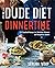 The Dude Diet Dinnertime: 1...