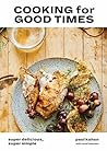 Cooking for Good Times by Paul             Kahan