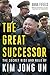 The Great Successor by Anna Fifield