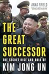 The Great Successor by Anna Fifield