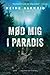 Mød mig i paradis by Heine Bakkeid Mød mig i paradis by Heine Bakkeid