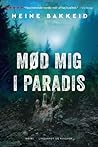Mød mig i paradis by Heine Bakkeid