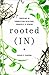 Rooted (IN) by Susan  Carson
