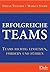 Erfolgreiche Teams: Teams r...