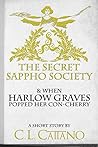The Secret Sappho Society & When Harlow Graves Popped Her Con-Cherry Book cover for The Secret Sappho Society & When Harlow Graves Popped Her Con-Cherry