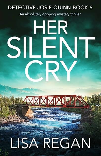 Her Silent Cry (Detective Josie Quinn, #6)