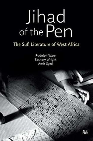 Jihad of the Pen: The Sufi Literature of West Africa (Kindle Edition)