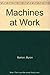 Machines at Work