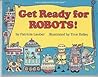 Get ready for robots! (A Let's-read-and-find-out science book)