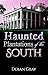 Haunted Plantations of the ...