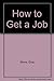 How to Get a Job