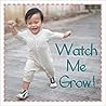 Watch Me Grow! (Baby Firsts)