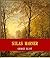 Silas Marner (Unabridged Content) (Famous Classic Author's Work) (ANNOTATED)