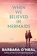 Image for When We Believed in Mermaids