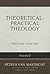 Theoretical-Practical Theology Volume 2: Faith in the Triune God