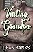 Visiting Grandpa: The Seque...