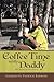 Coffee Time with Daddy: My Road to Recovery