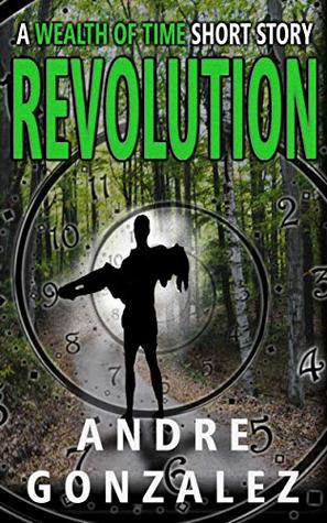 Revolution (Wealth of Time #0.5)