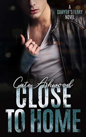 Close to Home (Sawyer's Ferry, #4)