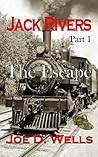 Jack Rivers: Part 1 - The Escape