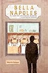Bella Nápoles: El café de los poetas muertos... y otras historias cotidianas Bella Nápoles: El café de los poetas muertos... y otras historias cotidianas
