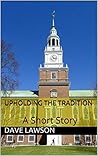 Upholding the Tradition by Dave  Lawson