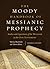 The Moody Handbook of Messianic Prophecy: Studies and Expositions of the Messiah in the Old Testament