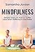Mindfulness: Simple Steps on How to Suffer Less when Suffering is Inevitable