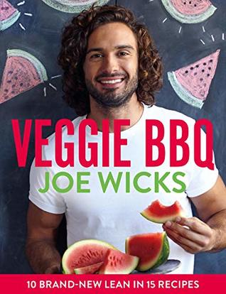 Veggie BBQ: 10 brand-new Lean in 15 recipes (Kindle Edition)