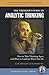 The Thinker's Guide to Analytic Thinking: How to Take Thinking Apart and What to Look for When You Do (Thinker's Guide Library)