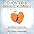 Ghosted and Breadcrumbed: Stop Falling for Unavailable Men and Get Smart about Healthy Relationships