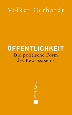 Öffentlichkeit: Die politische Form des Bewusstseins (Hardcover)