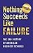 Nothing Succeeds Like Failu...