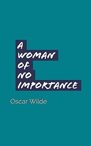 A Woman of No Importance