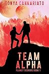 Team Alpha by Tonya Cannariato