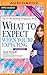 What to Expect When You're Expecting by Heidi Murkoff