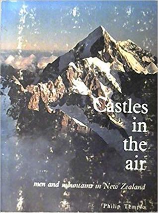 Castles in the Air: Men and Mountains in New Zealand (Paperback)
