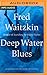 Deep Water Blues