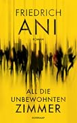 All die unbewohnten Zimmer : Roman
