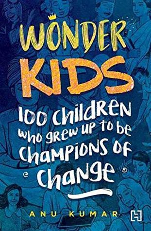 Wonder Kids: 100 Children Who Grew Up to Be Champions of Change (Paperback)