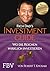 Rich Dad's Investmentguide: Wo und wie die Reichen wirklich investieren