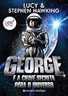 George e a Chave Secreta para o Universo by Lucy Hawking George e a Chave Secreta para o Universo by Lucy Hawking