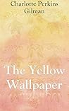 The Yellow Wallpaper Book cover for The Yellow Wallpaper