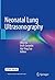 Neonatal Lung Ultrasonography
