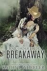 The Breakaway by Kathy L. Wheeler