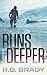 Runs Deeper