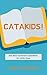 Catakids!: The New Covenant Catechism for Little Ones